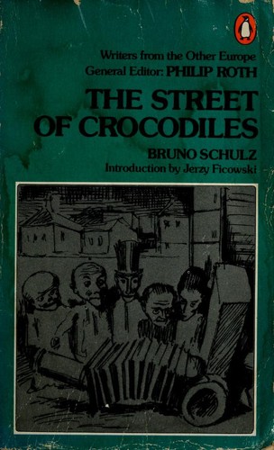 Bruno Schulz: The street of crocodiles (1977, Penguin Books)