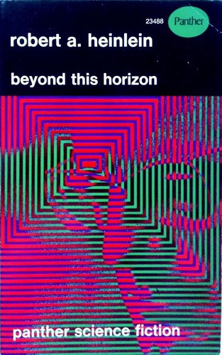 Robert A. Heinlein: Beyond this horizon (Paperback, 1967, Panther)