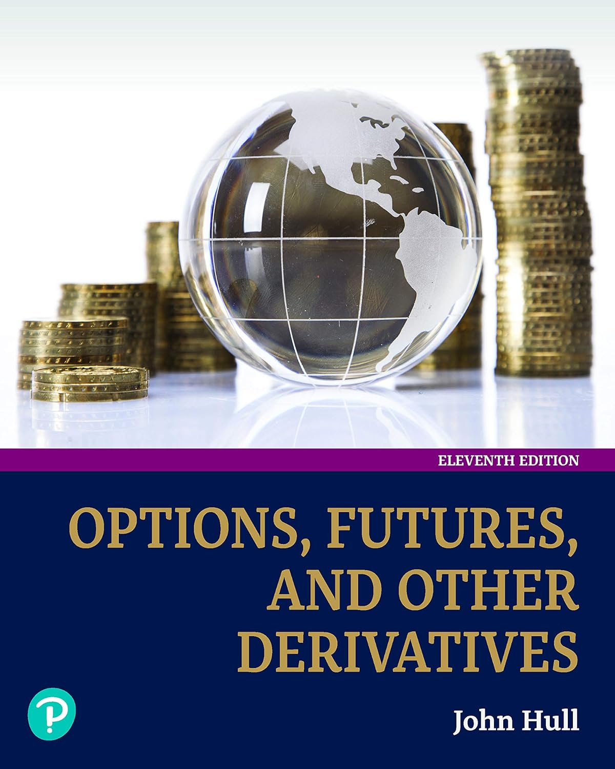 John Hull: Options, Futures, and Other Derivatives 11th Edition (EBook, Pearson)
