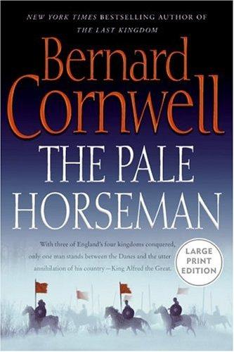 Bernard Cornwell: The Pale Horseman (Large Print) (Paperback, Harper Large Print)