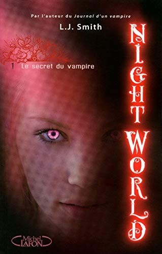 L. J. Smith: Night World (1) Le secret du vampire (Paperback, French language, 2009, Michel LAFON)