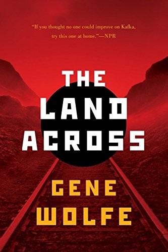 Gene Wolfe: The Land Across (Paperback, Tor Books)