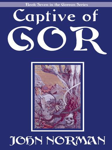 John Norman, Lexi Maynard, Norman John: Captive of Gor (Book 7 in the Gorean Series) (EBook, 2004, ereads.com)