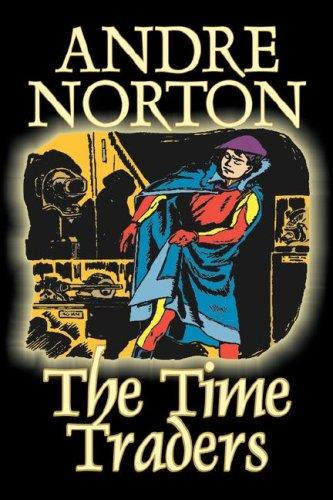 Andre Norton: The Time Traders (Hardcover, 2007, Aegypan)