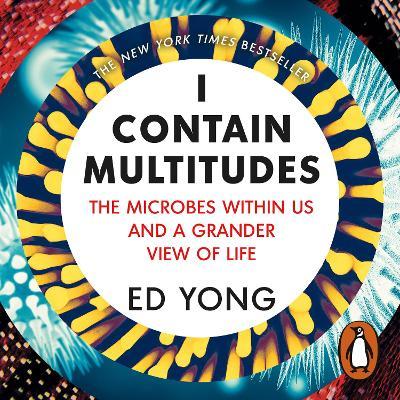 Ed Yong: I Contain Multitudes (AudiobookFormat, 2016, Penguin)