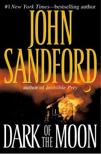 John Sandford: Dark of the moon (Hardcover, 2007, G.P. Putnam's Sons, Putnam Adult)