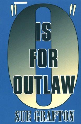 Sue Grafton: "O" is for outlaw (1999)