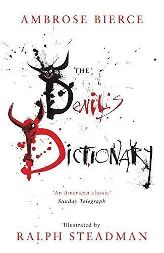Ambrose Bierce: The Devil's Dictionary (2008, Bloomsbury Publishing)
