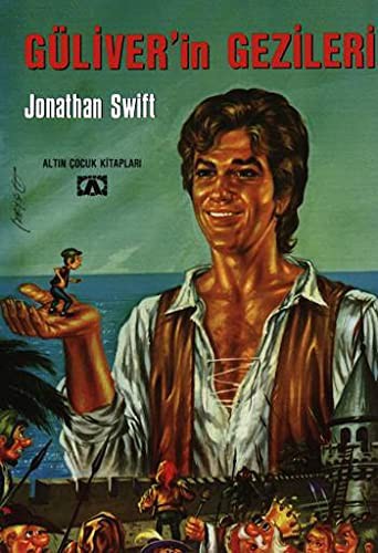 Jonathan Swift: GK - Gulliver'in Gezileri (Paperback, 1993, Altin Kitaplar)