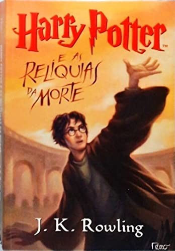 J.K. Rowling: Harry Potter e as Relíquias da Morte (Paperback, Portuguese language, 2007, EDITORA ROCCO LTDA.)