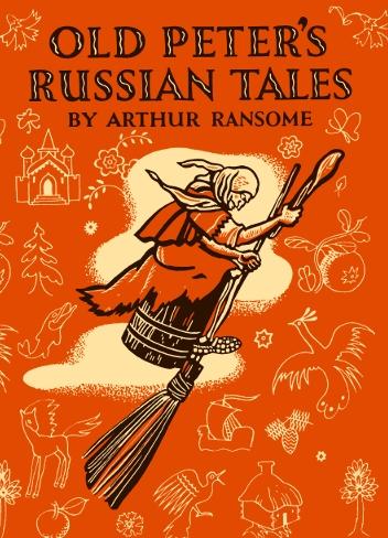 Arthur Ransome: Old Peter's Russian tales (1935, Nelson)