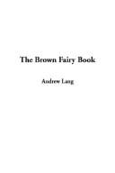 Andrew Lang: The Brown Fairy Book (Paperback, 2003, IndyPublish.com)