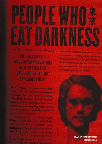 Simon Vance, Richard Lloyd Parry: People Who Eat Darkness (AudiobookFormat, Blackstone Audiobooks, Blackstone Audio, Inc.)