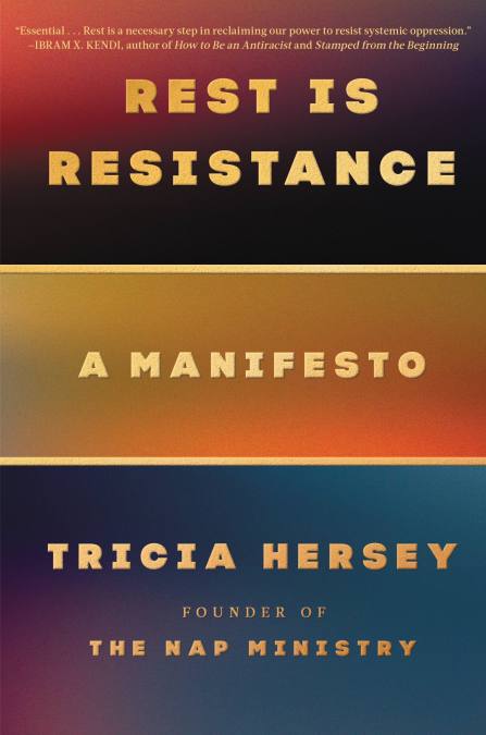 Tricia Hersey: Rest Is Resistance (Hardcover, 2022, Octopus Publishing Group)