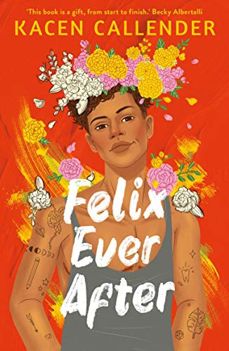 Kacen Callender: Felix Ever After (Paperback)