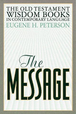 Eugene H. Peterson: The Message (Paperback, Navpress Publishing Group)