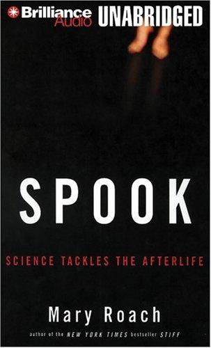 Mary Roach: Spook (AudiobookFormat, Brilliance Audio Unabridged)