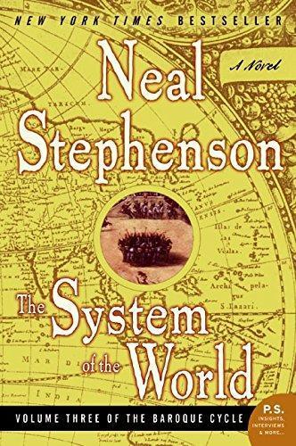 Neal Stephenson: The System of the World (The Baroque Cycle, #3) (Paperback, 2005, Harper Perennial)