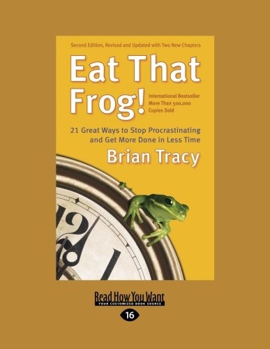 Brian Tracy: Eat That Frog! (2008, ReadHowYouWant.com, Limited)