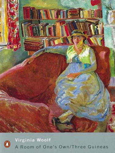 Virginia Woolf, Hermione Lee, Anna Snaith: A Room of One's Own/Three Guineas (EBook, 2009, Penguin Group UK)