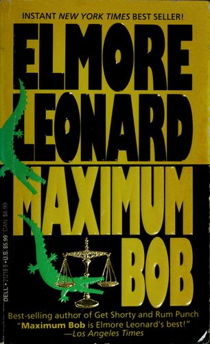 Elmore Leonard: Maximum Bob (1992, Dell Pub., Dell)