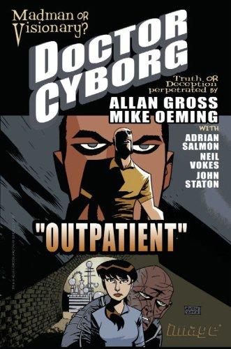 Allan Gross, Michael Avon Oeming, Adrian Salmon, Neil Vokes, John Staton: Doctor Cyborg (Paperback, Image Comics)