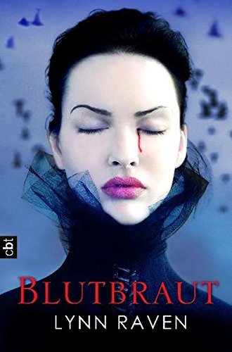 Lynn Raven: Blutbraut (German language, cbt Verlag)