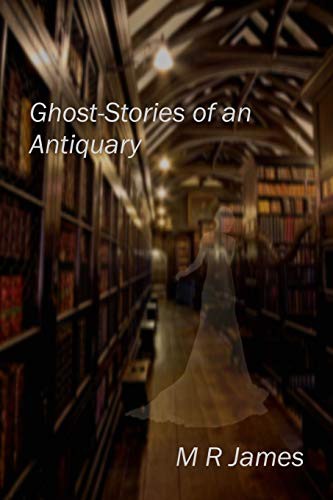 Montague Rhodes James: Ghost-Stories of an Antiquary (Paperback, Lulu.com, lulu.com)