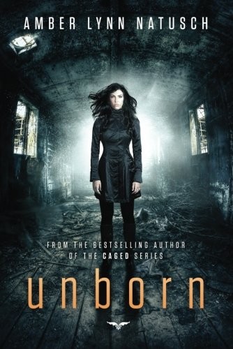 Amber Lynn Natusch: Unborn (Paperback, 47North)
