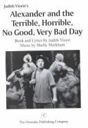 Judith Viorst: Alexander and the Terrible, Horrible, No Good, Very Bad Day (Paperback, Dramatic Pub Co)