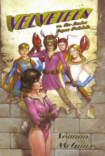 Seanan McGuire: Velveteen vs. The Junior Super Patriots (2012, ISFiC Press)