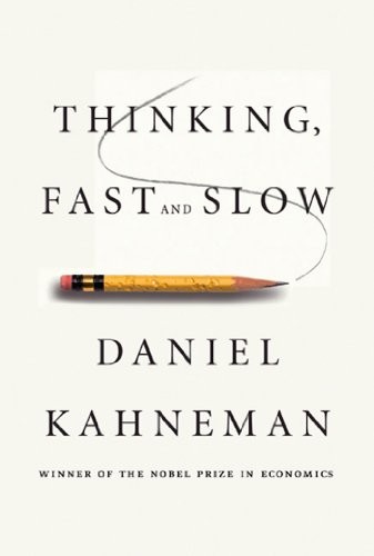 Daniel Kahneman: Thinking, fast and slow (Hardcover, 2011, Farrar, Straus and Giroux)