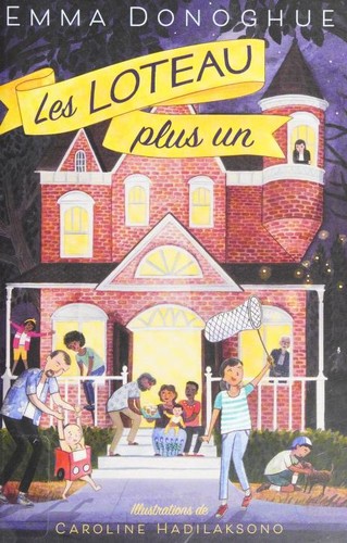 Emma Donoghue, Caroline Hadilaksono: Loteau Plus Un (French language, 2017, Editions Scholastic)