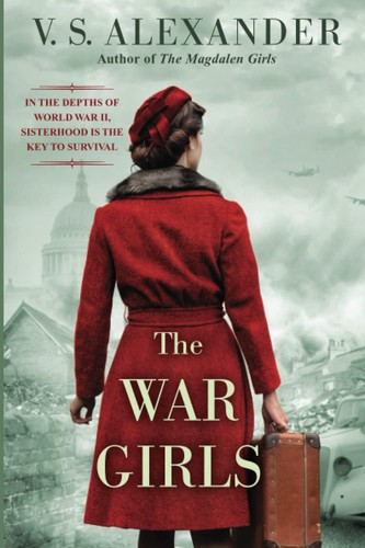 V. S. Alexander: War Girls (2022, Kensington Publishing Corporation, Kensington)