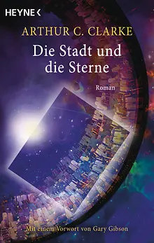 Arthur C. Clarke: Die Stadt und die Sterne (German language, 2011)