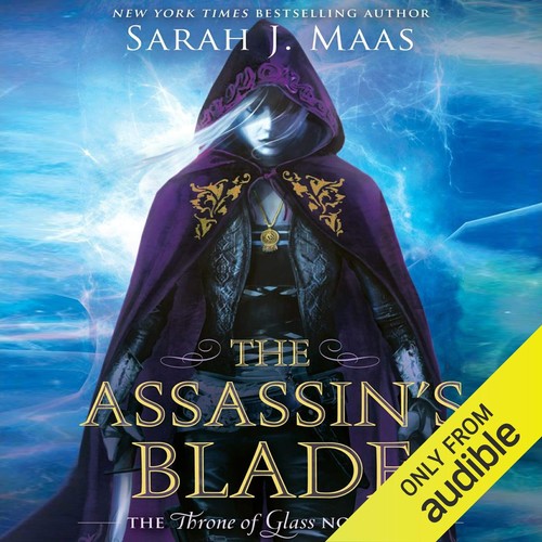 Sarah J. Maas: The Assassin’s Blade (AudiobookFormat, 2014, Audible Studios)