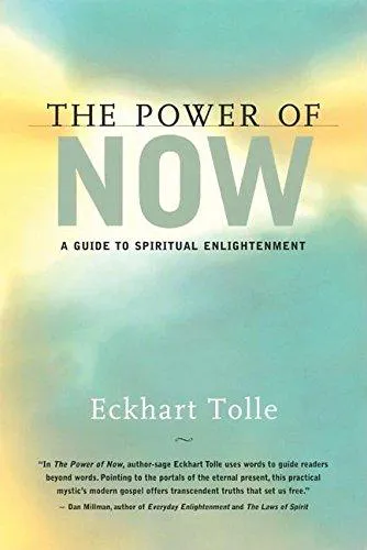 Eckhart Tolle: The Power Now : A Guide to Spiritual Enlightenment (1999)