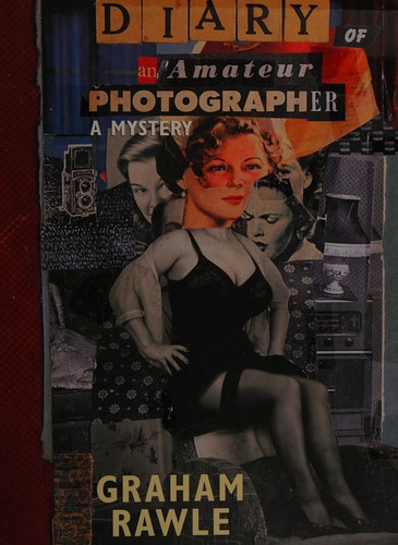 Graham Rawle: Diary of an amateur photographer (1998, Picador)