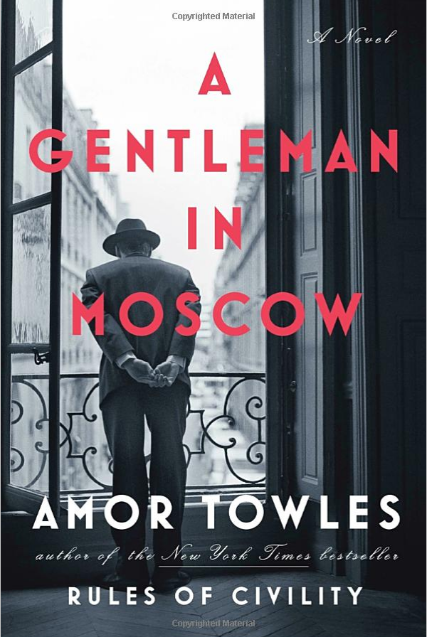 Amor Towles: A Gentleman in Moscow (Hardcover, 2019, Viking)