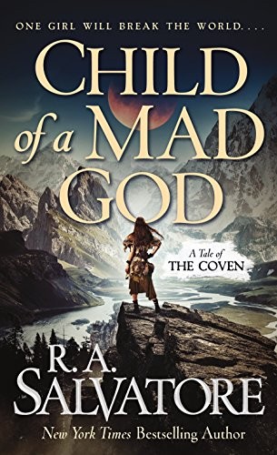 R. A. Salvatore: Child of a Mad God: A Tale of the Coven (Tor Fantasy)
