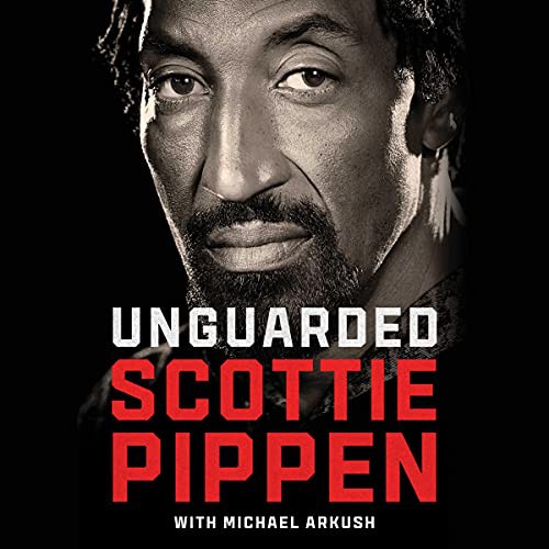 Scottie Pippen: Unguarded (AudiobookFormat, Simon & Schuster Audio and Blackstone Publishing)