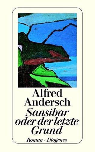 Alfred Andersch: Sansibar oder der letzte Grund (German language, 1970)