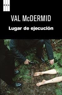 Val McDermid, FRANCISCO MARTIN ARRIBAS: Un lugar de ejecucion (Paperback, Spanish language, RBA Libros)