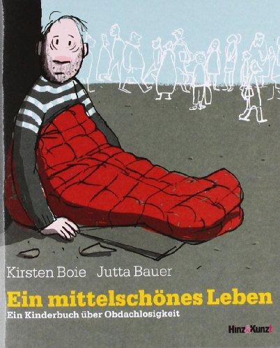 Kirsten Boie, Jutta Bauer: Ein mittelschönes Leben (German language, 2008, Hinzt&Kunzt)