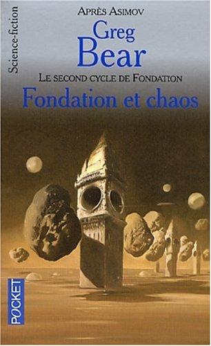 Greg Bear: Fondation et chaos  (Paperback, French language, Pocket)