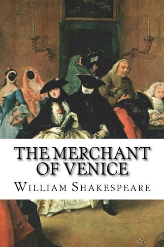 William Shakespeare, William James Craig: The Merchant of Venice (Paperback, CreateSpace Independent Publishing Platform)