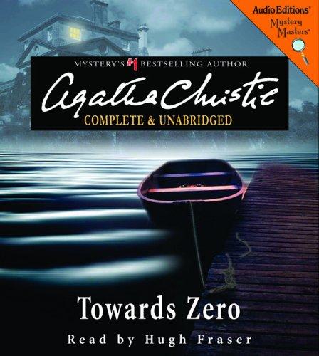 Agatha Christie: Towards Zero (Audio Editions Mystery Masters) (AudiobookFormat, 2006, The Audio Partners, Mystery Masters)