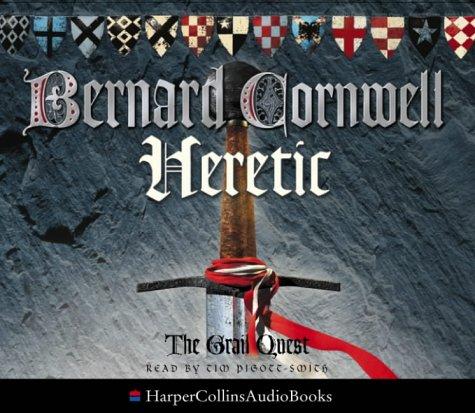 Bernard Cornwell: Heretic (The Grail Quest, Book 3) (AudiobookFormat, Harper Audio Books)