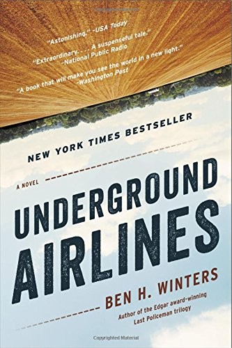 Ben H. Winters: Underground Airlines (Mulholland Books)