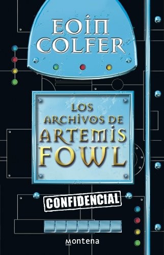 Eoin Colfer: Los archivos de Artemis Fowl / The Artemis Fowl Files (Paperback, Spanish language, Montena S a Ediciones, MONTENA)